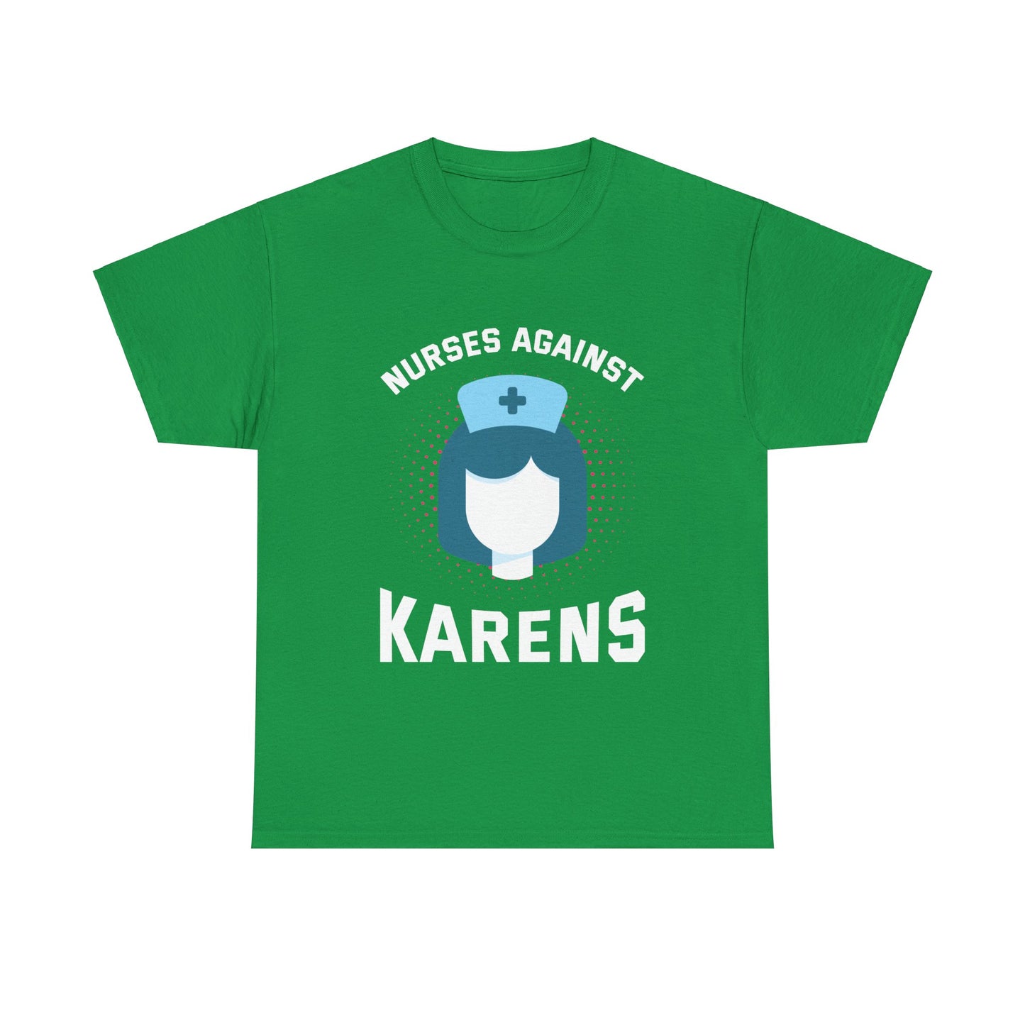 The Karens Collection T-shirts | Unisex Heavy Cotton Tee | Nurses Against Karen Printify