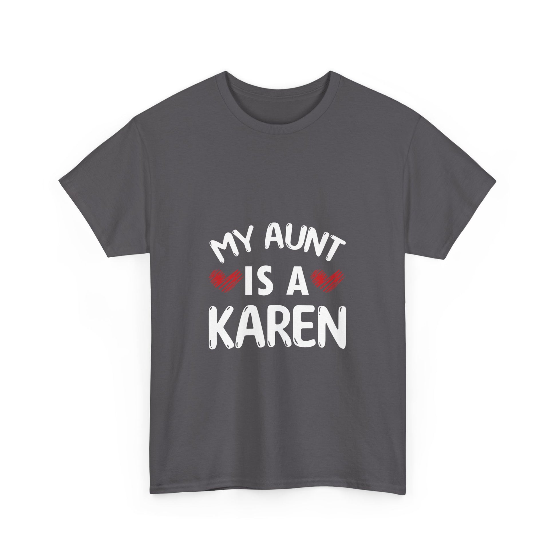 The Karens Collection T-shirts | Unisex Heavy Cotton Tee | My Aunt Is A Karen Printify