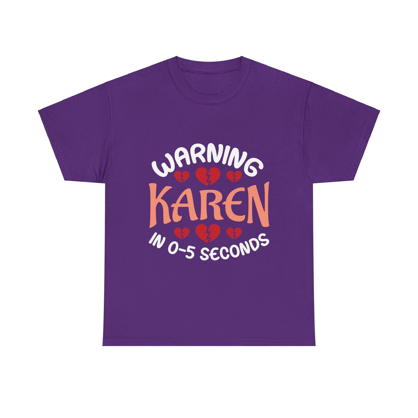 Karen's Collection T-shirt | Unisex Heavy Cotton Tee | Warning Karen In 05 Seconds Printify