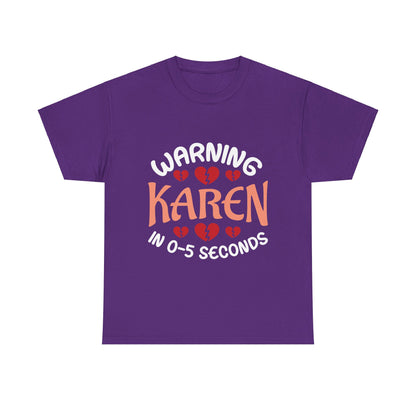 Karen's Collection T-shirt | Unisex Heavy Cotton Tee | Warning Karen In 05 Seconds Printify